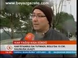 Kar Yağışı Kısa Sürdü