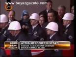 Aydın Menderes'in Vefatı