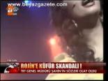 Rojin'e Küfür Skandalı!