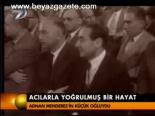 Acılarla Yoğrulmuş Bir Hayat