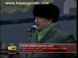 Putin Karşıtları Buluştu