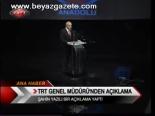 Trt Genel Müdürü'nden Açıklama