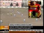 Genç Futbolcunun Ölümü