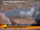 Acemi Asker Öldürüyordu