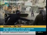 Bağdat'ta 1 Türk Öldü