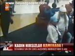 Kadın Hırsızlar Kamerada!
