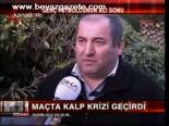Maçta Kalp Krizi Geçirdi