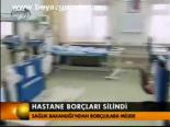 Hastane Borçları Silindi