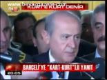 Bahçeli'ye 'Kart-kurt'lu Yanıt