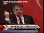 Şahin'den Bdp'ye Ağır Eleştiri