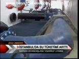 İstanbul'da Su Tüketimi Arttı