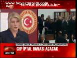Chp İptal Davası Açacak
