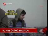 Bu Aile Ölümü Bekliyor