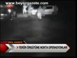 Terör Örgütüne Nokta Operasyonları