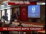 Pkk Üzerinden Bdp'ye Yüklendi