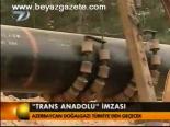 'Trans Anadolu'imzası