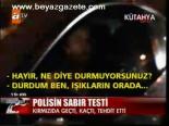 Polisin Sabır Testi