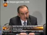 2012 Yılı Para Ve Kur Politikası