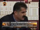 Ayhan Çarkın'ın İddiaları