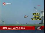Gemi Yan Yattı; 2 Ölü