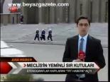 Meclis'in Yeminli Sır Kutuları