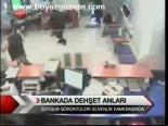 Bankada Dehşet Anları