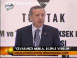 'Cevabımızı Akılla, Bilimle Verelim'