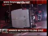 Minibüs Metrobüs Yoluna Girdi