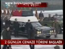 2 Günlük Cenaze Töreni Başladı