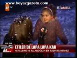 Etiler'de Lapa Lapa Kar