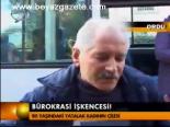 Bürokrasi İşkencesi!