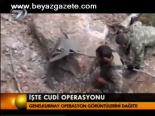 İşte Cudi Operasyonu