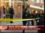 Polis Gözetiminde Cinayet!