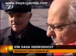 Kim Daha Dedikoducu?