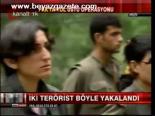 İki Pkk'lı Böyle Yakalandı