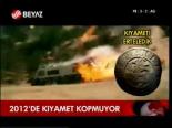 2012'de Kıyamet Kopmuyor