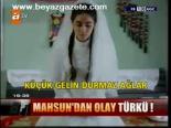 Mahsun'dan Olay Türkü!