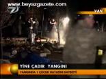 Yine Çadır Yangını