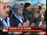 Şırnak'ta 35 Cenaze
