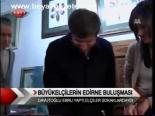 Büyükelçilerin Edirne Buluşması