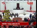 Kritik Yasa Meclis'te