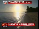 Samoya'ya 2012 Erken Gelecek