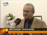 Hastaneler Yenilenecek