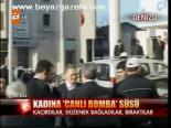 Kadına Canlı Bomba Süsü