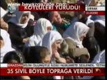 35 Sivil Böyle Toprağa Verildi