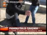 Provokatörler İş Başında