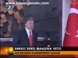 Emekli Vekil Maaşına Veto