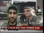 2 Polisi Şehit Eden Terörist Öldü