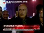 İstanbul Polisi Teyakkuzda