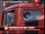 Provokasyon Her Yerde!